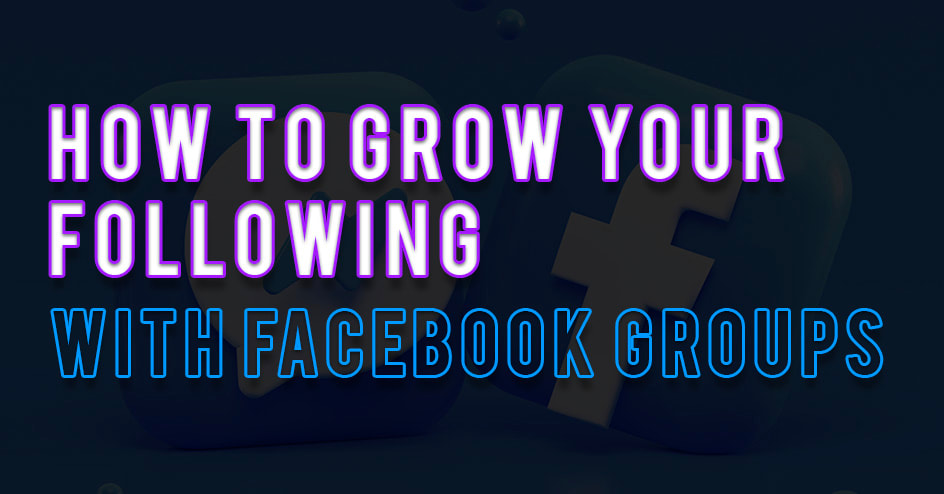 grow your Instagram following as well as your Facebook following using Facebook groups.