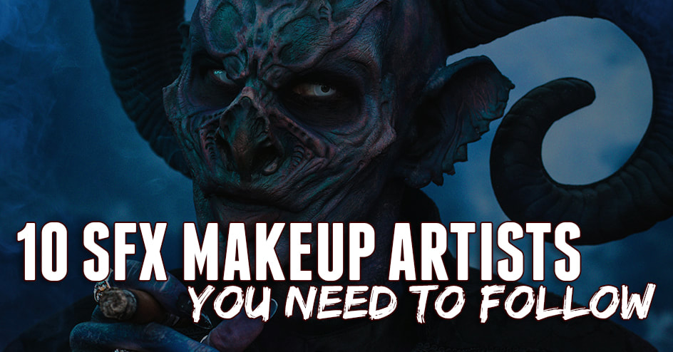 10 SFX makeup artists you need to follow